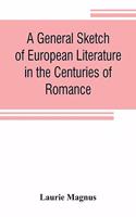 general sketch of European literature in the centuries of romance