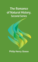 Romance of Natural History, Second Series