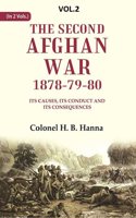 The Second Afghan War, 1878-79-80: Its Causes, its Conduct and its Consequences 2nd [Hardcover]