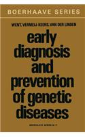 Early Diagnosis and Prevention of Genetic Diseases