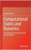 Computational Statics and Dynamics