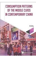 Consumption Patterns of the Middle Class in Contemporary China