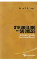 Struggling with Success: Challenges Facing the International Economy