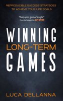 Winning Long-Term Games: Reproducible success strategies to achieve your long-term goals