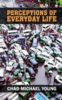 Perceptions of Everyday Life