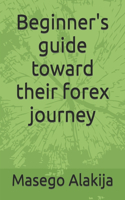 Beginner's guide toward their forex journey