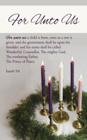 Advent Bulletin: For Unto Us (Package of 100)