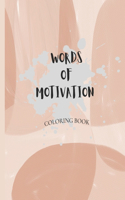 Words of Motivation Coloring Book