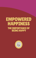 Empowered Happiness