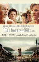 Amazing Quizzes and Fascinating Facts about 'The Impossible' Film