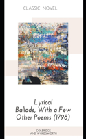 Lyrical Ballads, With a Few Other Poems (1798)