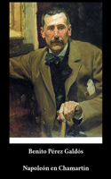 Benito Pérez Galdós - Napoleón en Chamartín