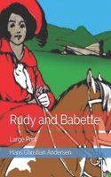 Rudy and Babette: Large Print