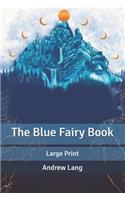 The Blue Fairy Book: Large Print