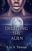 Deceiving the Alien