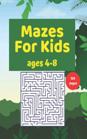 Mazes For Kids: activity book for kids, that encourage children to solve mazes, 100 Mazes for kids,25 Mazes Activity Solutions Pages. ages 4-8 (8.5x11 in) 100 pages