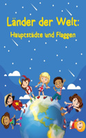 Länder der Welt: Alles, was Sie über Länder, Hauptstädte und Flaggen, Kontinente, Gebiete, Bevölkerungen, Sprachen und Währungen wissen sollten