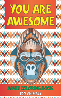 Adult Coloring Book You Are Awesome - 100 Animals