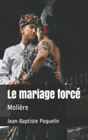 Le mariage forcé: Molière