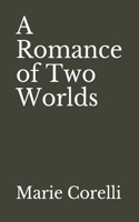 A Romance of Two Worlds