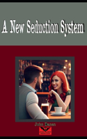 A New Seduction System