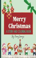 Merry Christmas A Children's Story and Coloring Book
