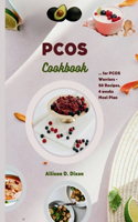 PCOS cookbook: A Culinary Companion for PCOS Warriors Offering 50 Recipes, 4 Weeks Meal Plan for Hormone Balance, Fertility Enhancement & Victory Celebrations(Savor & Thrive)