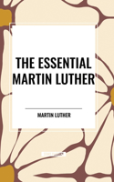 Essential Martin Luther