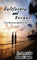 California and Israel Two Victims and One Survivor