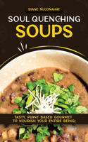 Soul Quenching Soups