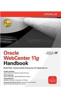 Oracle WebCenter 11g Handbook: Build Rich, Customizable Enterprise 2.0 Applications