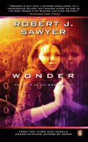 Wonder: Book Three In The WWW Trilogy: Book Three In The WWW Trilogy