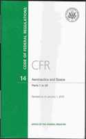 Code of Federal Regulations, Title 14, Aeronautics and Space, PT. 1-59, Revised as of January 1, 2015
