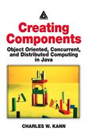 Creating Components: Object Oriented, Concurrent, and Distributed Computing in Java