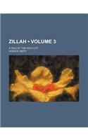 Zillah (Volume 3); A Tale of the Holy City