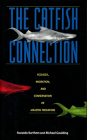 Catfish Connection: Ecology, Migration, and Conservation of Amazon Predators