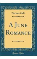 A June Romance (Classic Reprint)