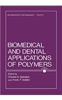 Biomedical and Dental Applications of Polymers