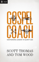 Gospel Coach: Shepherding Leaders to Glorify God(English)