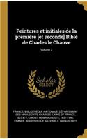 Peintures et initiales de la première [et seconde] Bible de Charles le Chauve; Volume 2