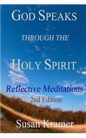God Speaks Through the Holy Spirit - Reflective Meditations, 2nd Edition