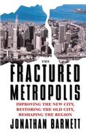 Fractured Metropolis