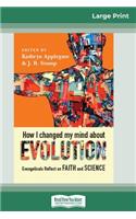 How I Changed My Mind About Evolution