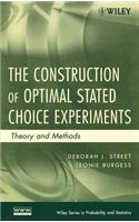 The Construction of Optimal Stated Choice Experiments