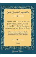 General and Local Laws and Joint Resolutions, Passed by the Fifty-Fifth General Assembly of the State of Ohio, Vol. 60: At the Second Session Begun and Held in the City of Columbus, January 6, 1863, and in the Sixty-First Year of Said State