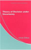 Theory of Decision Under Uncertainty