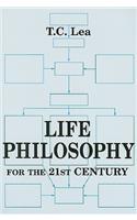 Life Philosophy for the 21st Century