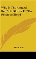 Why Is Thy Apparel Red? Or Glories Of The Precious Blood