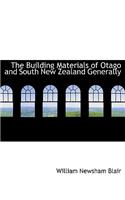 The Building Materials of Otago and South New Zealand Generally