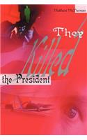 They Killed the President